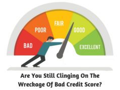 Are You Still Clinging On The Wreckage Of Bad Credit Score