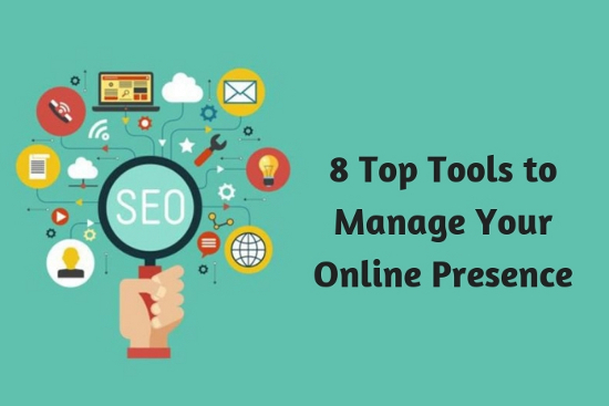 8 Top Tools to Manage Your Online Presence