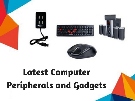 Latest Computer Peripherals and Gadgets