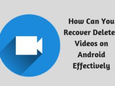 How Can You Recover Deleted Videos on Android Effectively
