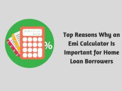 Top Reasons Why an Emi Calculator Is Important for Home Loan Borrowers