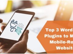 Top 3 WordPress Plugins to Make a Mobile-Ready Website
