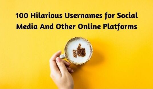 100 Hilarious Usernames for Social Media And Other Online Platforms