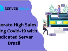 Generate High Sales During Covid-19 with Dedicated Server Brazil