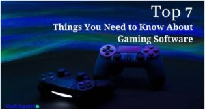 Top 7 Things You Need to Know About Gaming Software
