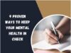 9 Proven Ways To Keep Your Mental Health In Check