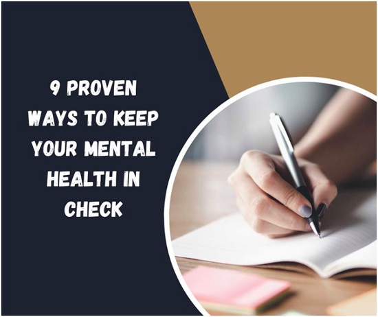 9 Proven Ways To Keep Your Mental Health In Check
