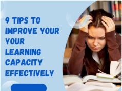 9 Tips To Improve Your Your Learning Capacity Effectively
